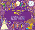 Het verhalen orkest | Een midzomer nachtdroom