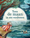 Toen de maan in de zee verdween | Sandra Dieckmann