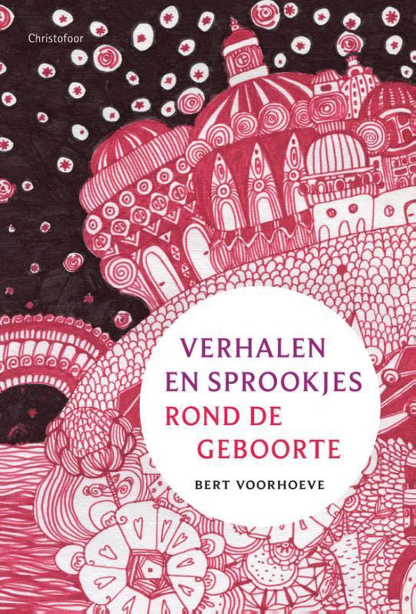 Verhalen en sprookjes rond de geboorte | Bert Voorhoeve
